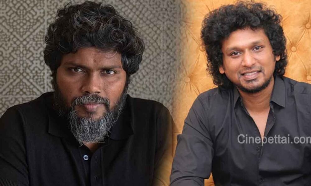 pa ranjith lokesh kanagaraj