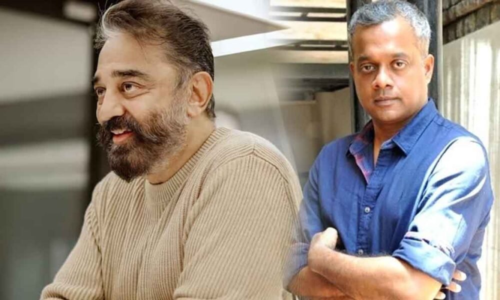 kamalhaasan gautham menon